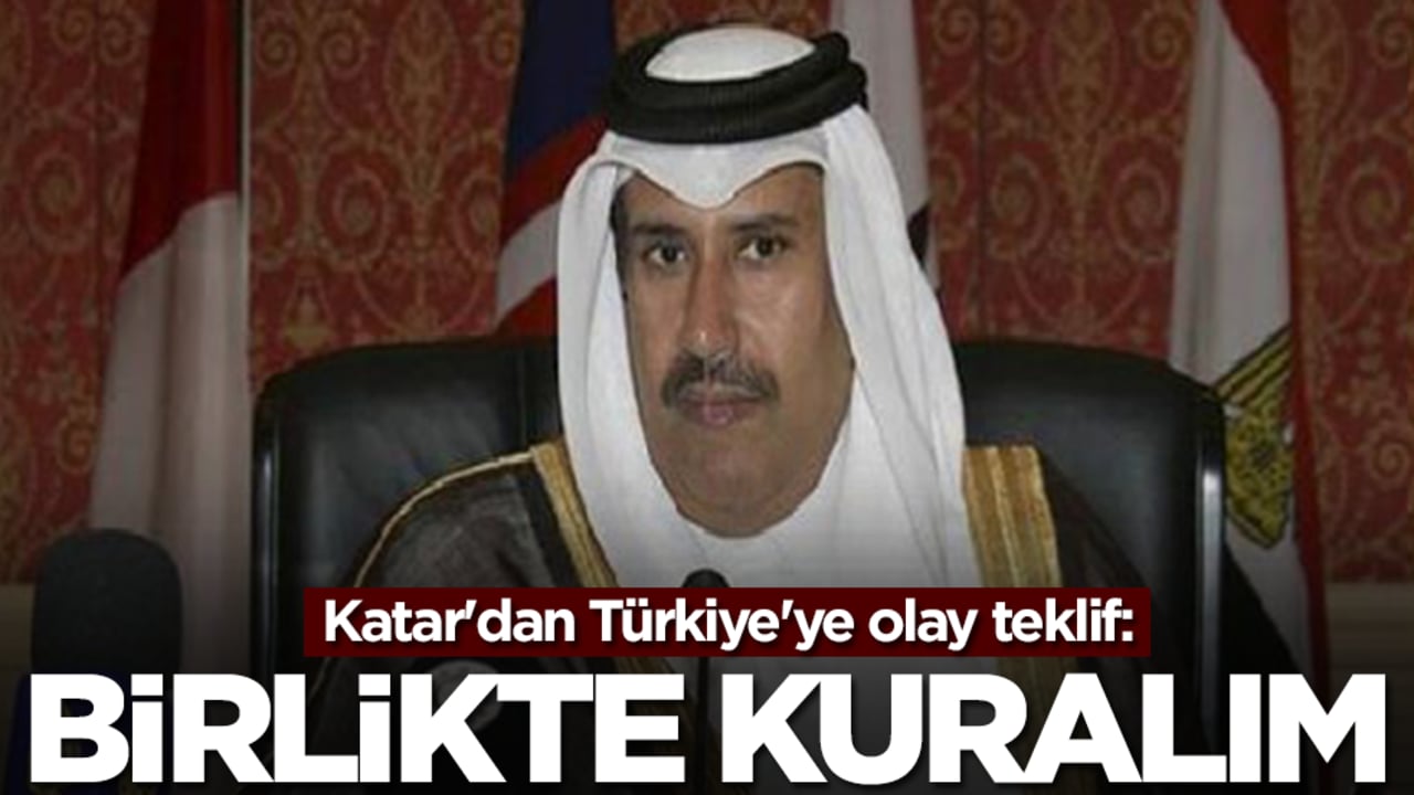 Katar'dan Türkiye'ye olay teklif: Birlikte kuralım