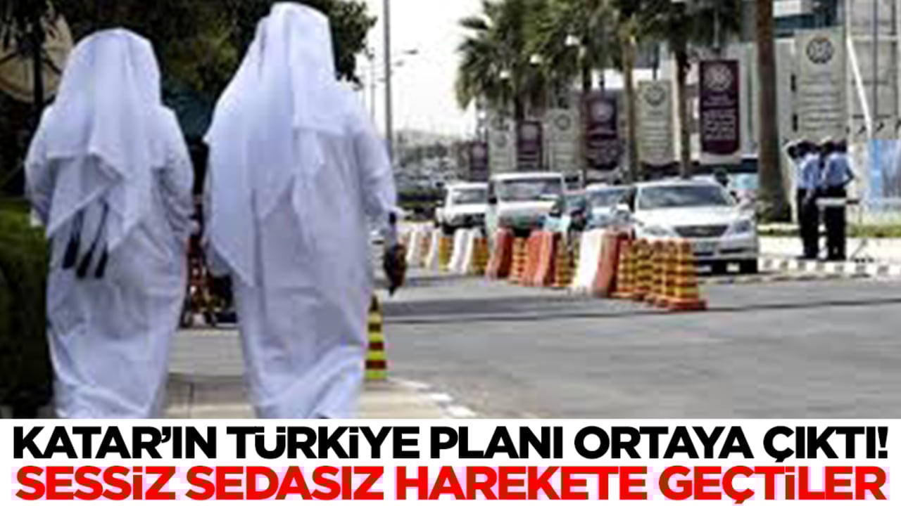 Katar'ın Türkiye planı ortaya çıktı! Sessiz sedasız harekete geçtiler