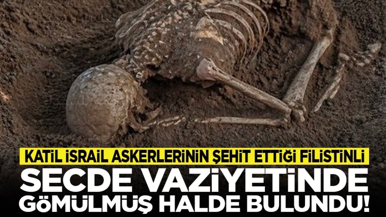 Katil İsrail askerlerinin şehit ettiği Filistinli secde vaziyetinde gömülmüş halde bulundu!