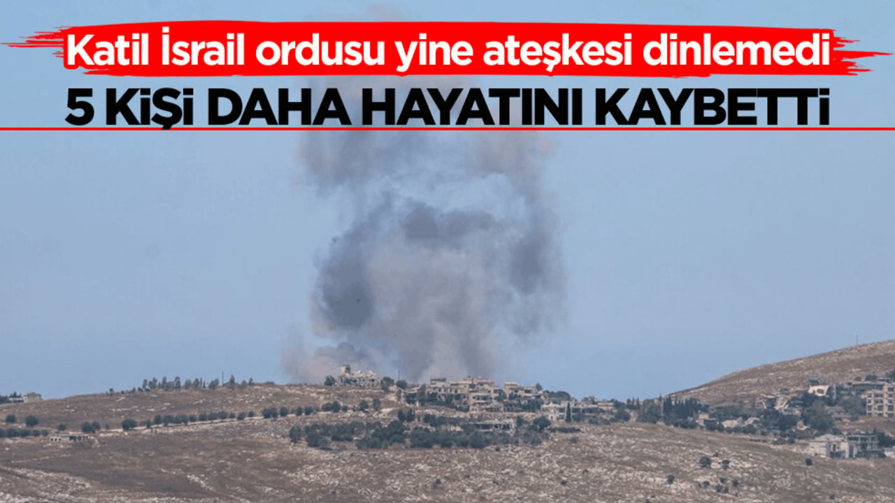 Katil İsrail ordusu yine ateşkesi dinlemedi! 5 kişi daha hayatını kaybetti