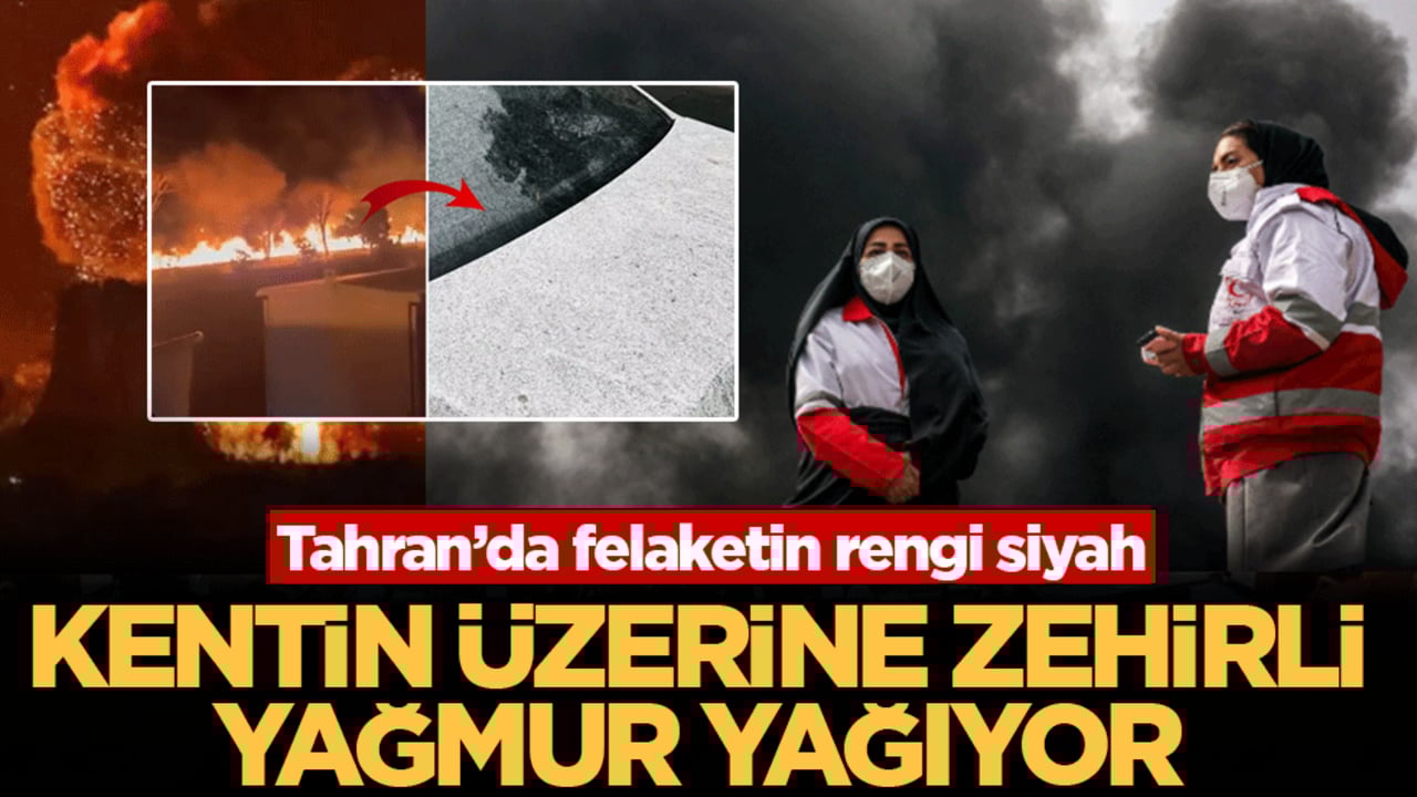 Katil İsrail petrolü vurdu, gökyüzünden zehir akıyor! Tahran’da kentin üzerine siyah kabus çöktü