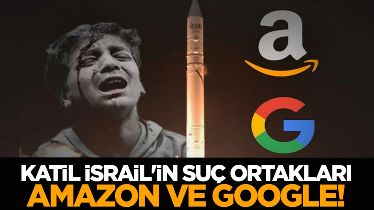Katil İsrail'in suç ortakları: Amazon ve Google!