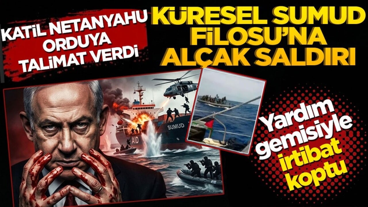 Katil Netanyahu orduya talimat verdi: Haydut İsrail, Küresel Sumud Filosu'na saldırdı