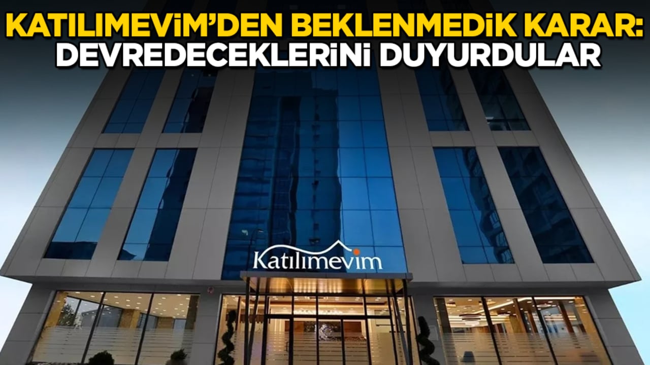 Katılımevim’den hiç beklenmedik karar: Devredeceklerini duyurdular