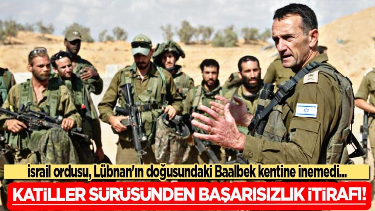 Katiller sürüsü İsrail ordusundan 'başarısızlık' itirafı!