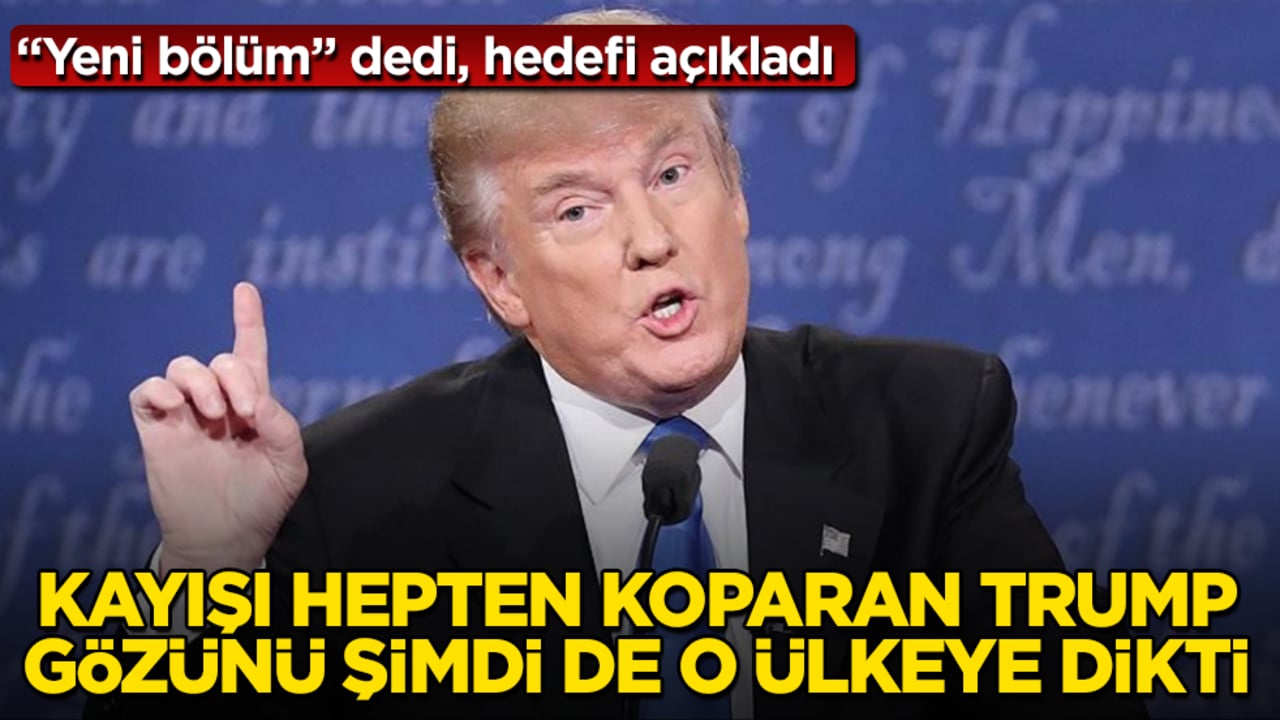 Kayışı hepten koparan Trump, gözünü şimdi de o ülkeye dikti! "Yeni bölüm" dedi, hedefi açıkladı
