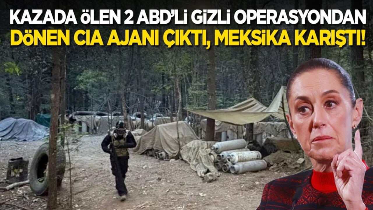 Kazada ölen 2 ABD’li gizli operasyondan dönen CIA ajanı çıktı, Meksika karıştı!