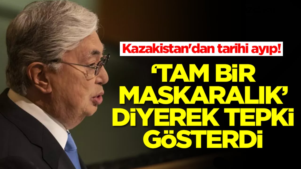 Kazakistan'dan tarihi ayıp! 'Tam bir maskaralık' diyerek tepki gösterdi