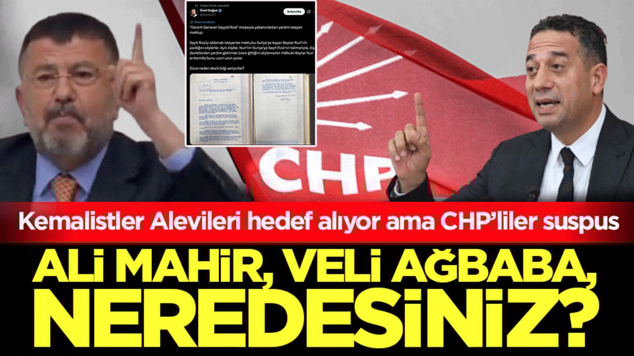 Kemalistler Alevileri hedef alıyor ama CHP’liler suspus! Ali Mahir, Veli Ağbaba neredesiniz?
