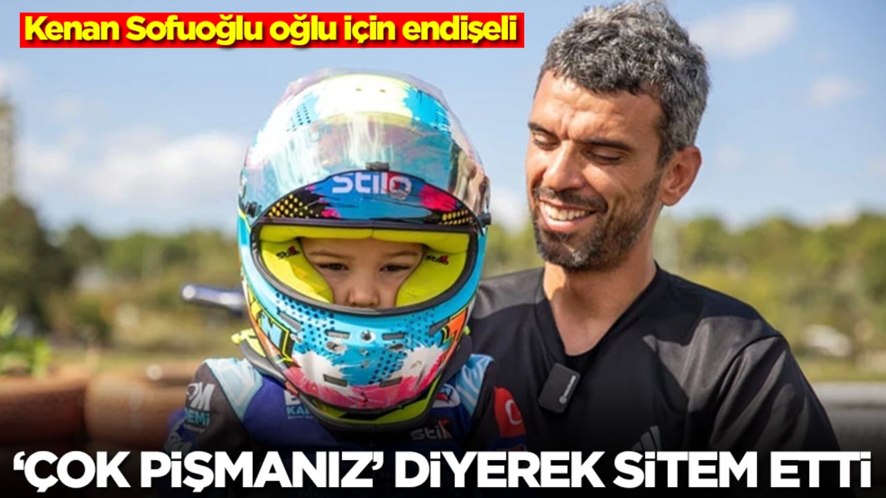 Kenan Sofuoğlu oğlu için endişeli: 'Çok pişmanız' diyerek sitem etti 