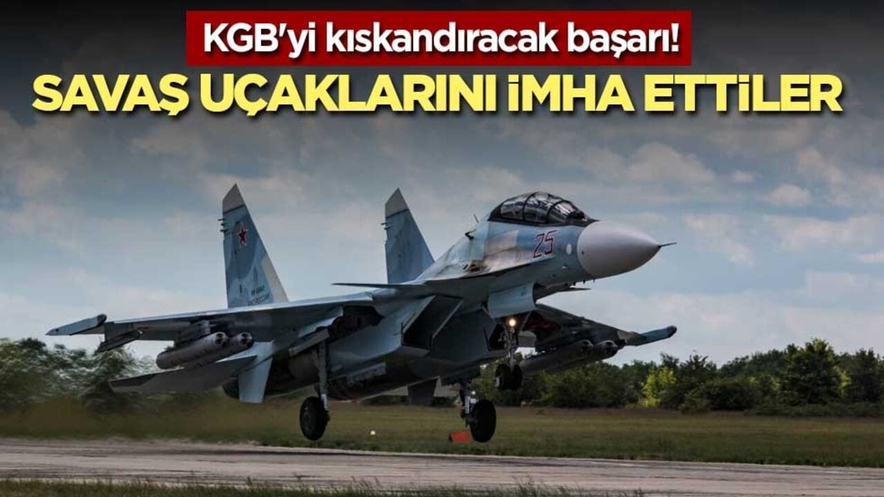 KGB'yi kıskandıracak başarı! Savaş uçaklarını imha ettiler