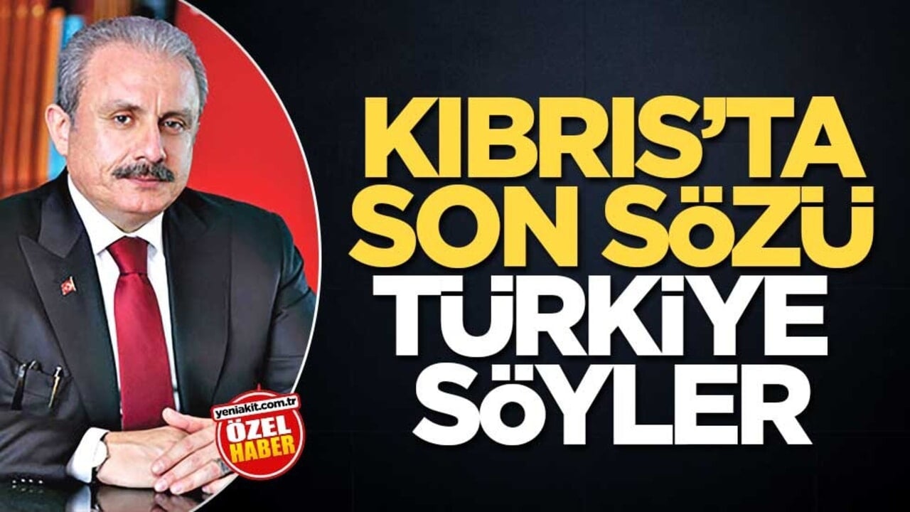 Kıbrıs’ta son sözü Türkiye söyler