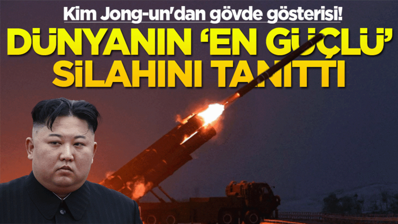Kim Jong-un'dan gövde gösterisi! Dünyanın 'en güçlü' silahını tanıttı