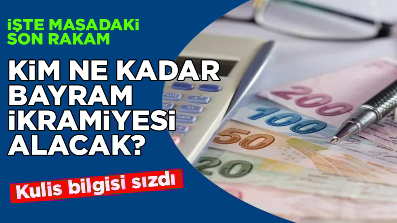 Kim ne kadar bayram ikramiyesi alacak? Kulis bilgisi sızdı: İşte masadaki son rakam