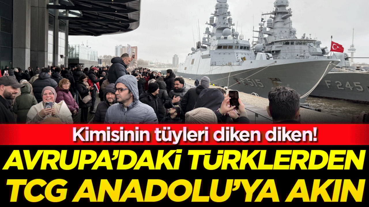 Kimisinin tüyleri diken diken:Avrupa'daki Türklerden TCG Anadolu'ya akın!
