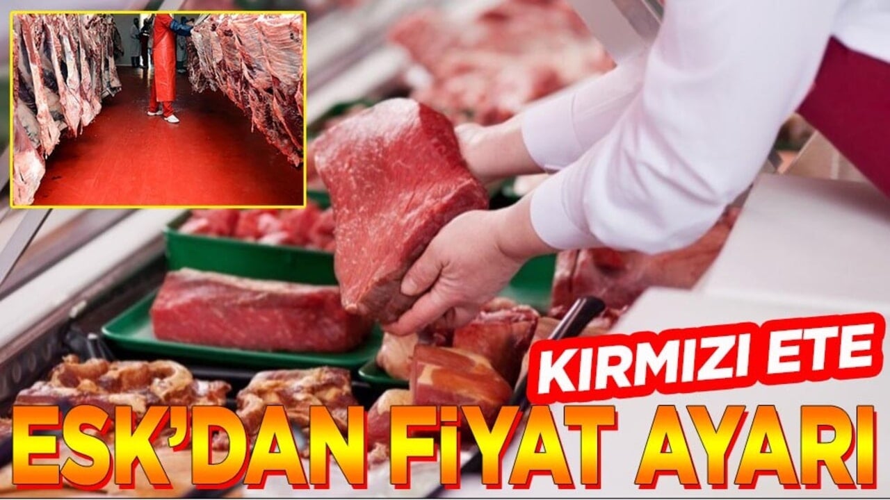 Kırmızı ete ESK'dan fiyat ayarı