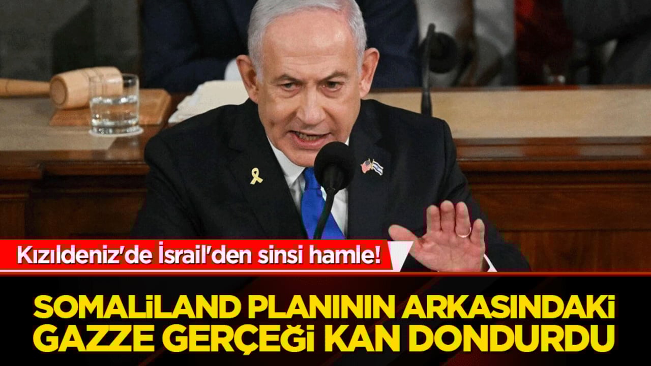 Kızıldeniz'de İsrail'den sinsi hamle! Somaliland planının arkasındaki Gazze gerçeği kan dondurdu