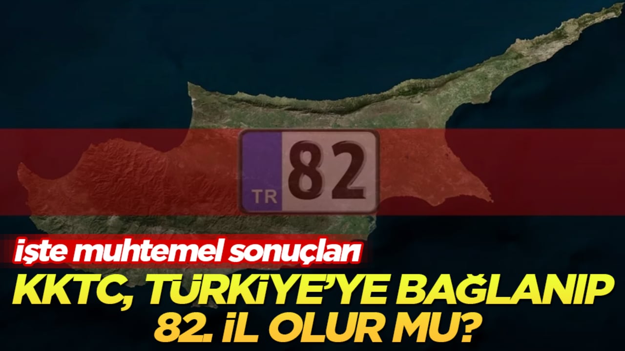 KKTC, Türkiye’ye bağlanıp 82. il olur mu? İşte muhtemel sonuçları 