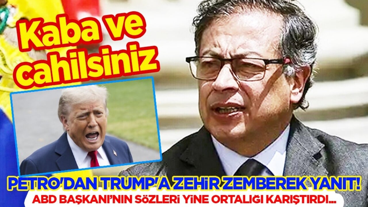 Kolombiya Lideri Petro'dan Trump'a zehir zemberek yanıt! Tepki gösterdi: Kaba ve cahilsiniz 