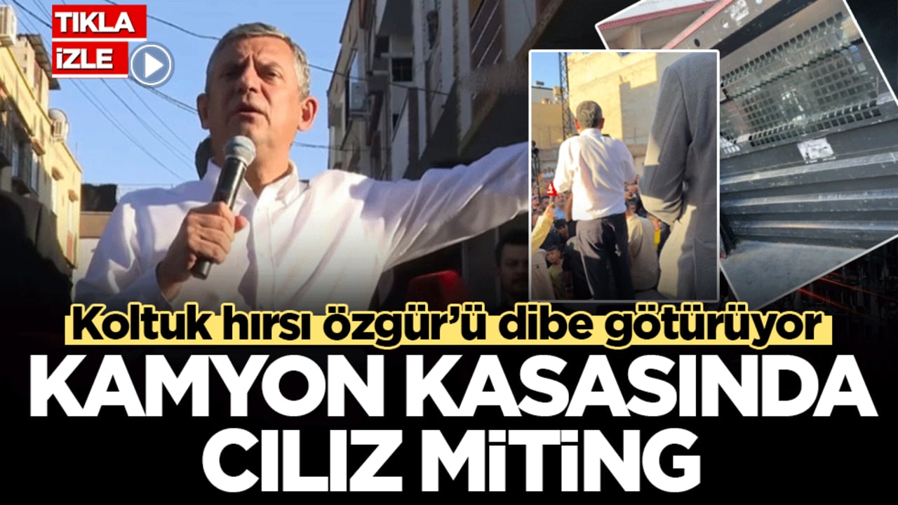 Koltuk hırsı Özgür’ü dibe götürüyor: Kamyon kasasında cılız miting