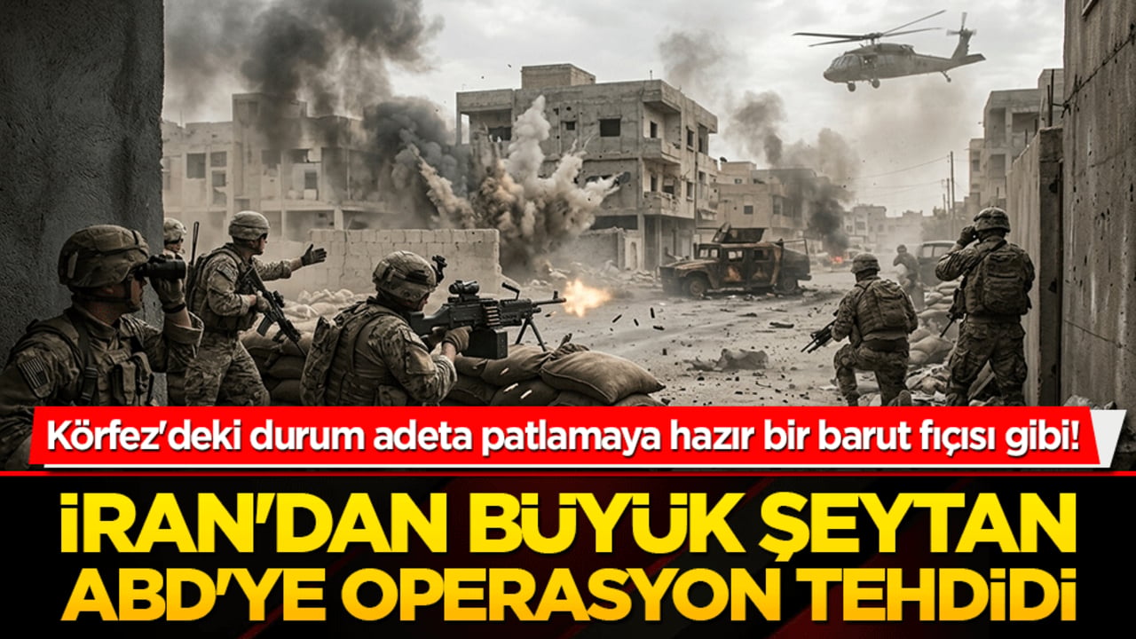 Körfez'de barut fıçısı! İran'dan Büyük Şeytan ABD'ye operasyon tehdidi