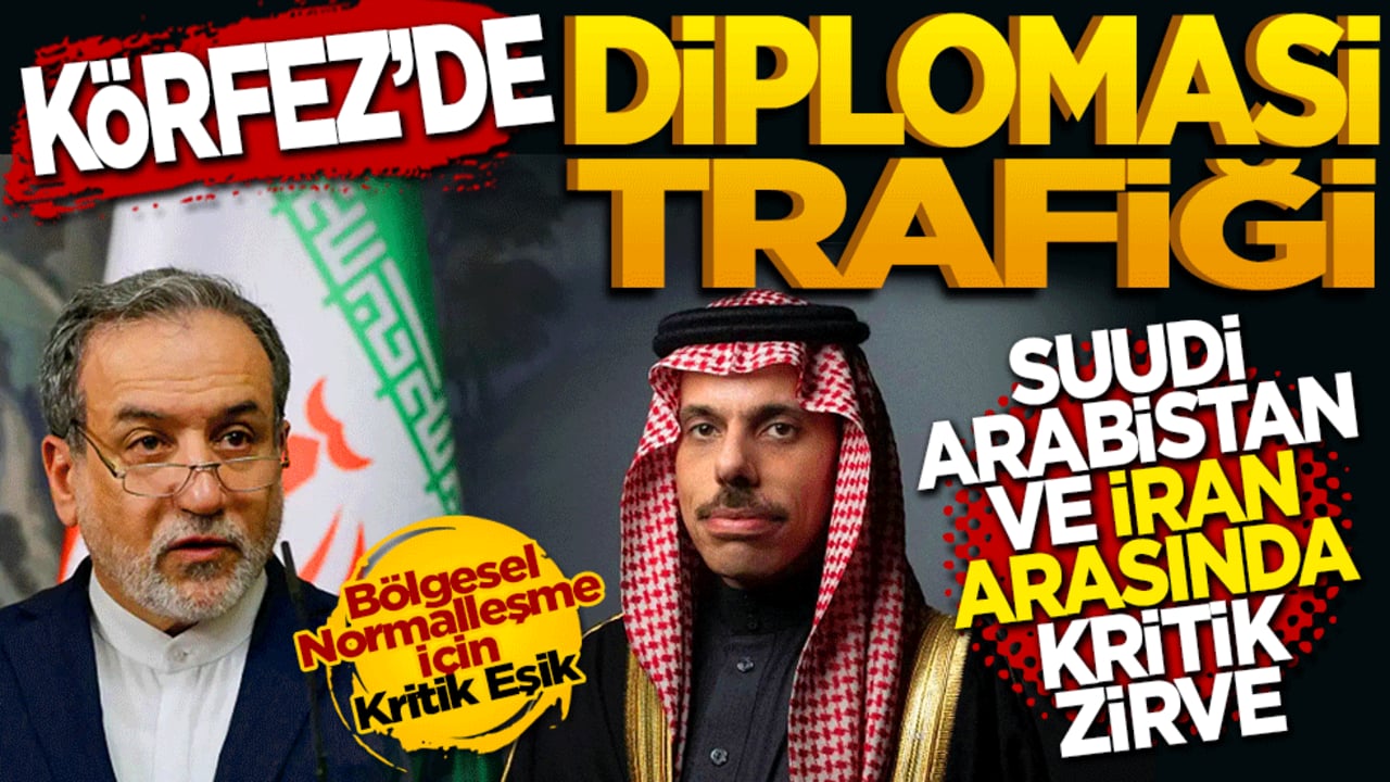Körfez'de Diplomasi Trafiği: Suudi Arabistan ve İran Arasında Kritik Temas