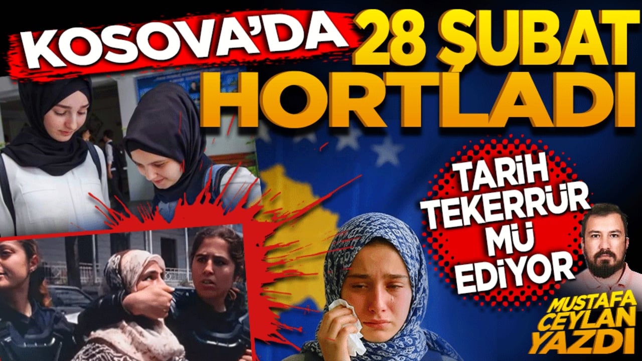 Kosova’da 28 Şubat hortladı! Tarih tekerrür mü ediyor?