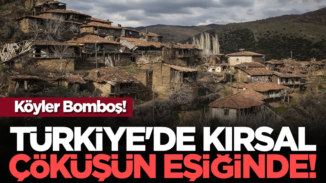 Köyler Bomboş! Türkiye'de Kırsal, Çöküşün Eşiğinde!