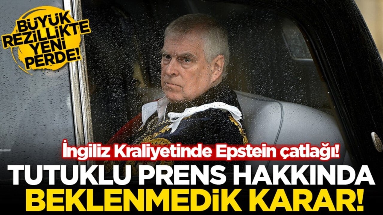 Kraliyetin "kara koyunu" Andrew serbest kaldı: Epstein skandalında yeni perde!