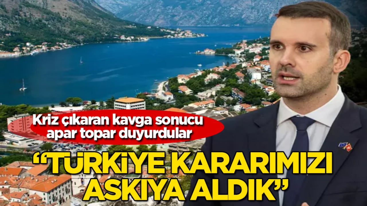 Kriz çıkaran kavga sonucu apar topar duyurdular: Türkiye kararımızı askıya aldık