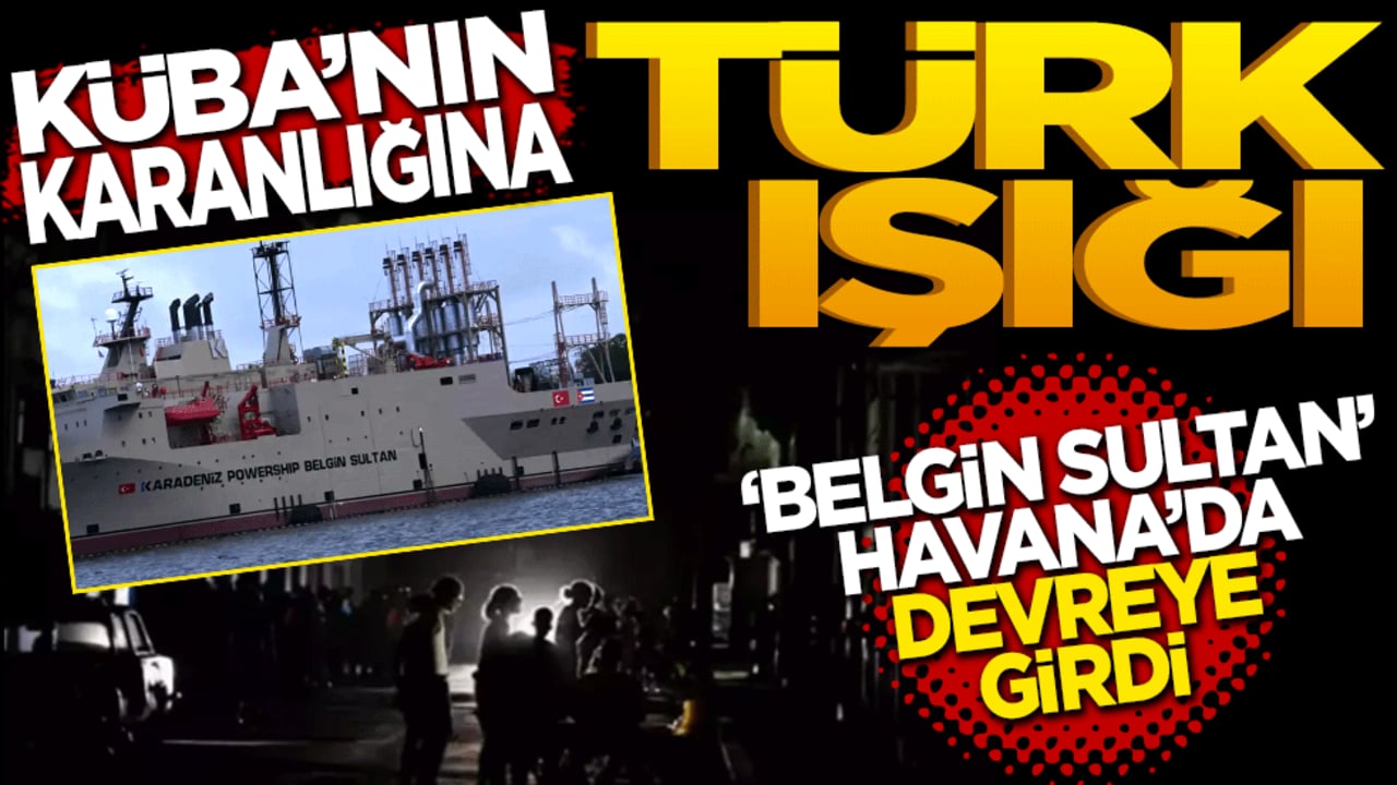 Küba’nın Karanlığına Türk Işığı: "Belgin Sultan" Havana’da Devreye Alındı!