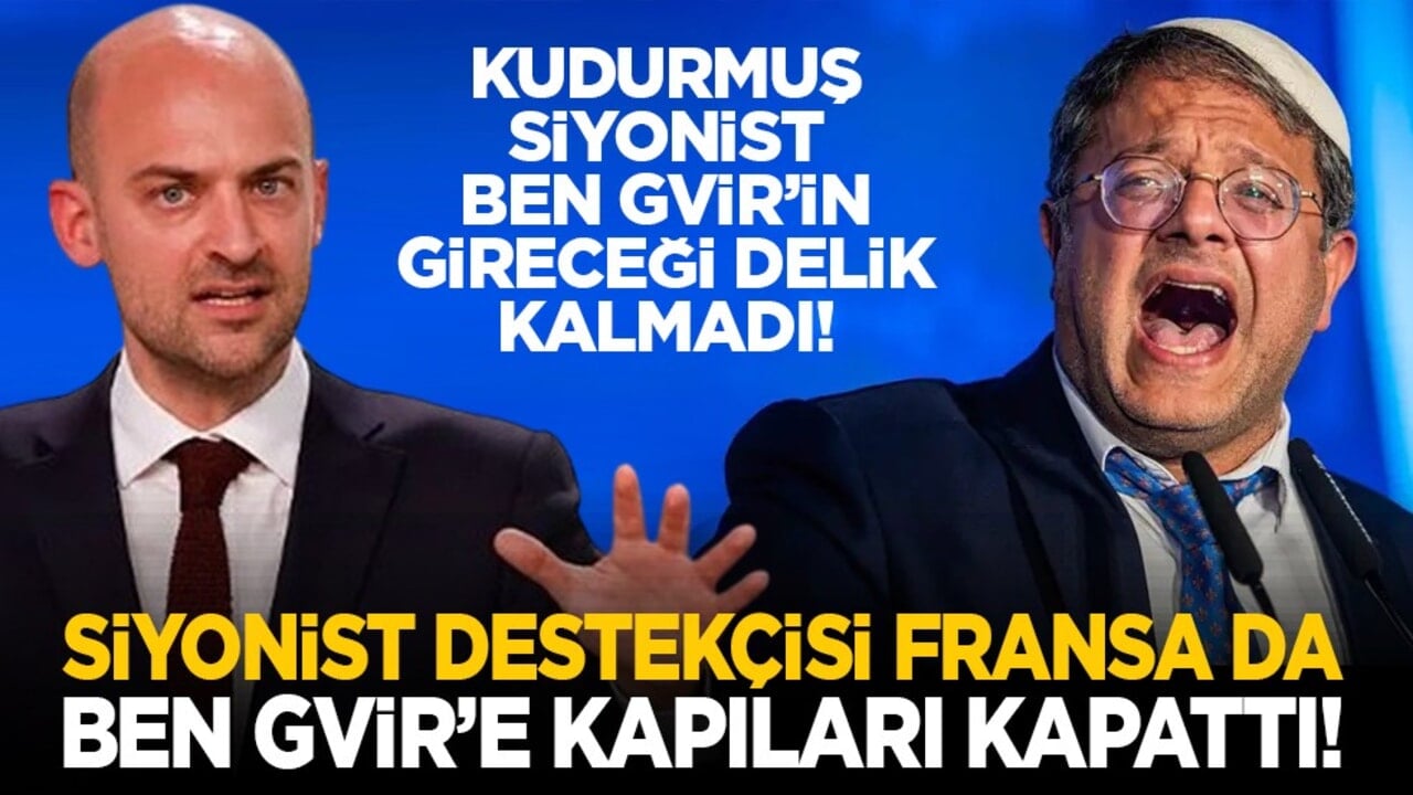 Kudurmuş siyonist Ben Gvir’in gireceği delik kalmadı! Siyonist destekçisi Fransa da Ben Gvir’e kapıları kapattı!