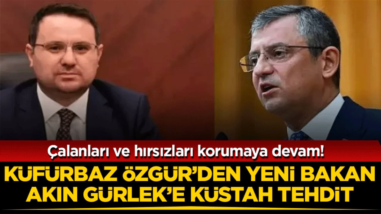 Küfürbaz Özgür'den yeni Bakan Akın Gürlek'e küstah tehdit: Çalanları ve hırsızları korumaya devam!