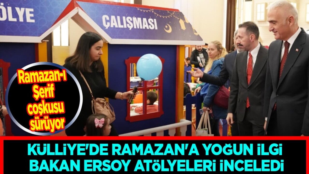 Külliye'de Ramazan'a yoğun ilgi: Bakan Ersoy atölyeleri inceledi