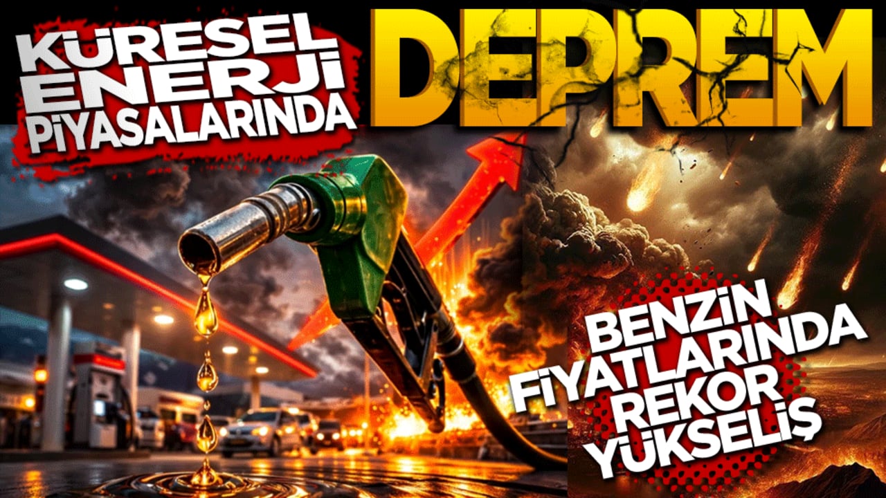 Küresel enerji piyasalarında deprem: Benzin fiyatlarında rekor yükseliş!