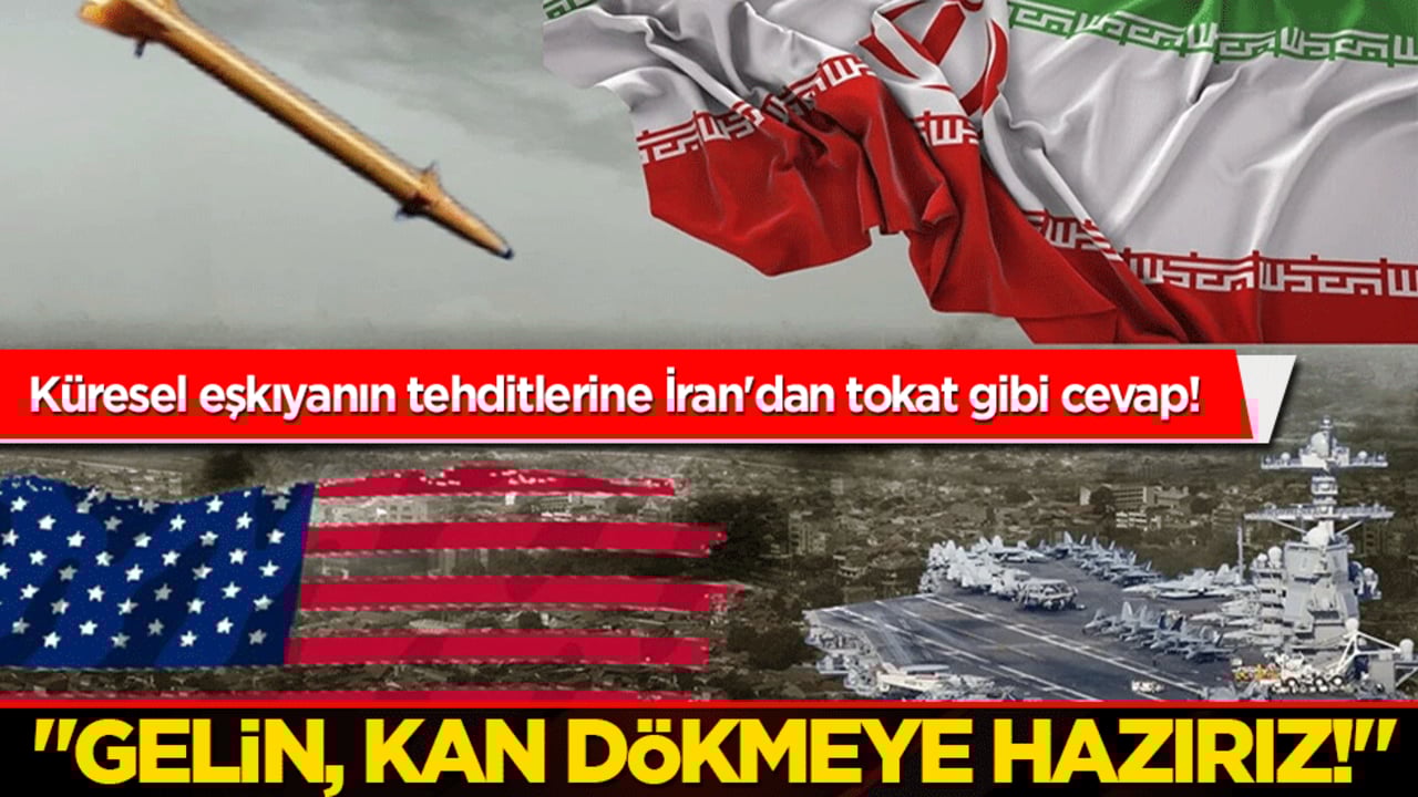 Küresel eşkıyanın tehditlerine İran'dan tokat gibi cevap! "Gelin, kan dökmeye hazırız!"