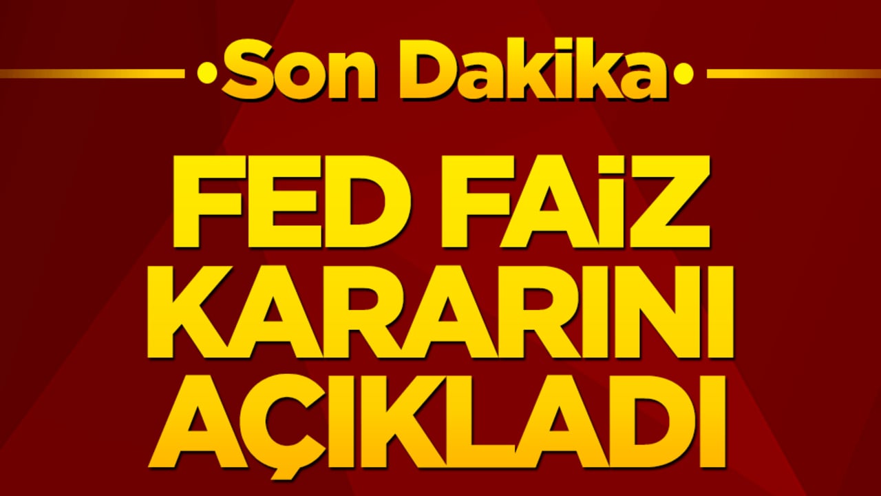 Küresel piyasaların kilitlendiği dev zirveden beklenen haber geldi! Fed faiz kararını açıkladı: Beklentiler boşa çıkmadı!