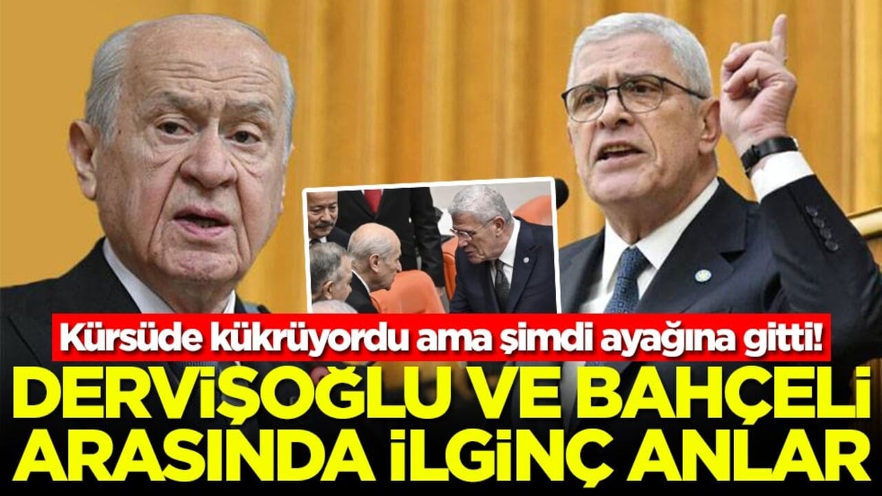 Kürsüde kükrüyordu ama şimdi ayağına gitti! Dervişoğlu ve Bahçeli arasında ilginç anlar