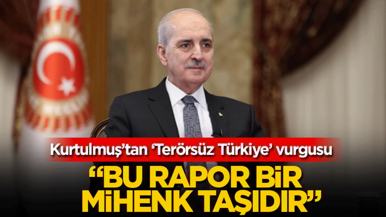 Kurtulmuş’tan ‘Terörsüz Türkiye’ vurgusu: Bu rapor bir mihenk taşıdır!