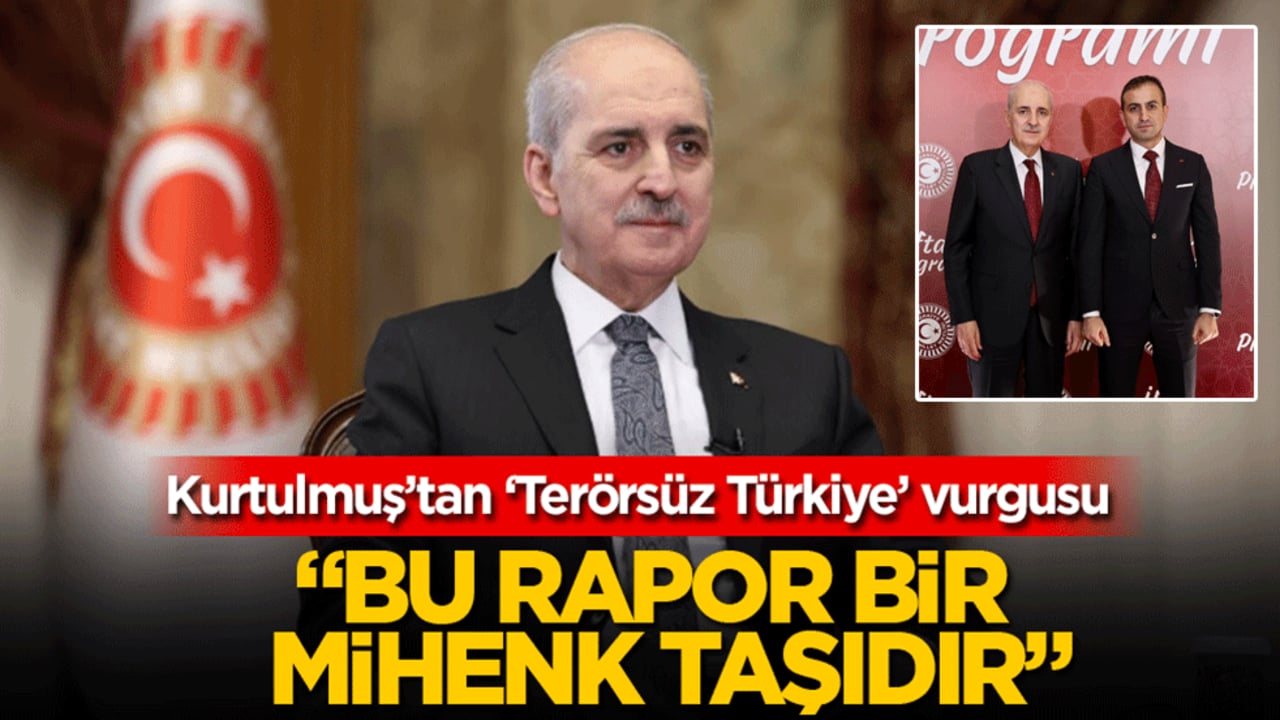 Kurtulmuş’tan ‘Terörsüz Türkiye’ vurgusu: Bu rapor bir mihenk taşıdır!