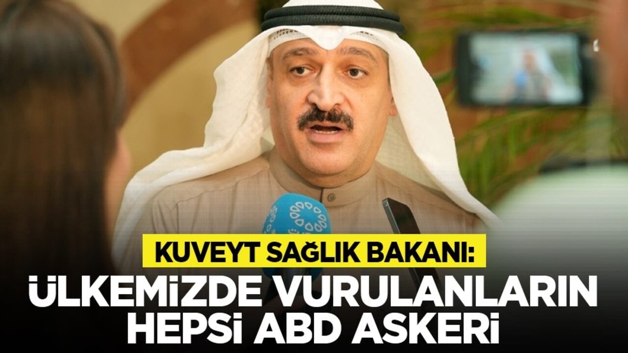 Kuveyt Sağlık Bakanı: Ülkemizde vurulanların hepsi ABD askeri