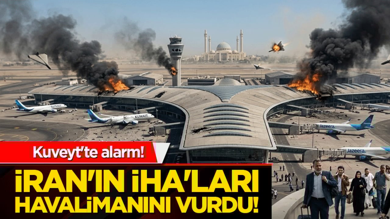 Kuveyt'te alarm! İran'ın İHA'ları havalimanını vurdu!