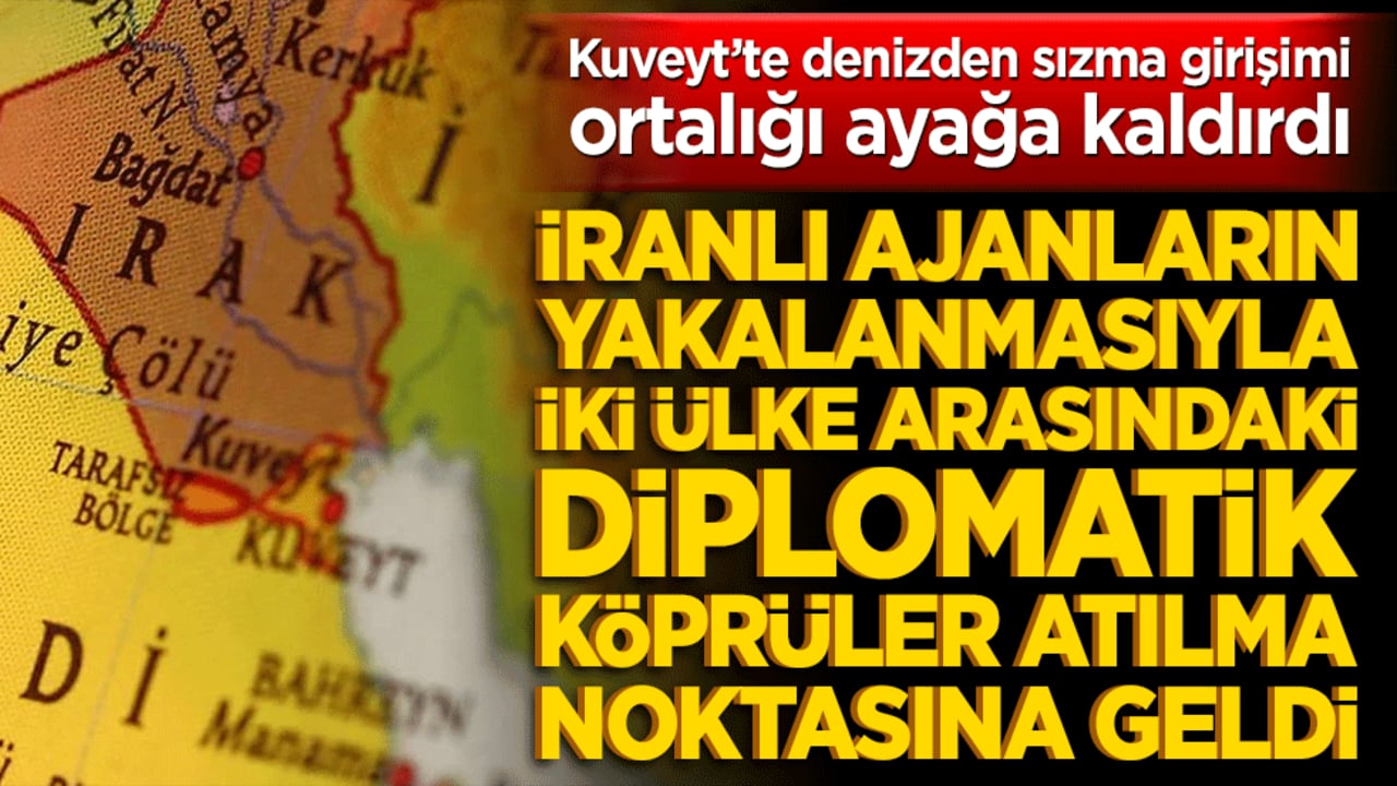 Kuveyt’te denizden sızma girişimi ortalığı ayağa kaldırdı, İranlı ajanların yakalanmasıyla iki ülke arasındaki diplomatik köprüler atılma noktasına geldi!