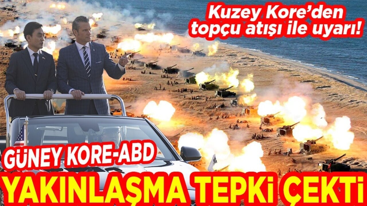 Kuzey Kore’den topçu atışı ile uyarı! Güney Kore-ABD Yakınlaşma tepki çekti