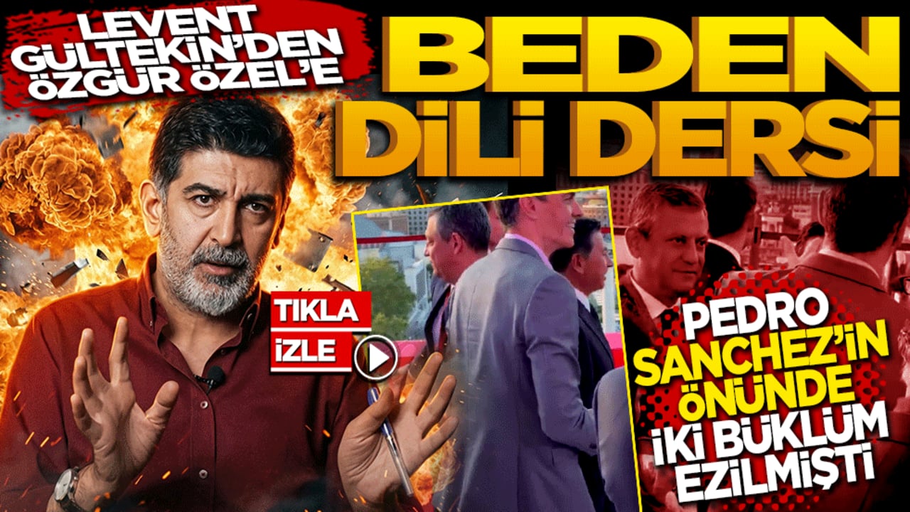 Levent Gültekin’den Özgür özel’e beden dili dersi: Pedro Sanchez’in önünde iki büklüm ezilmişti