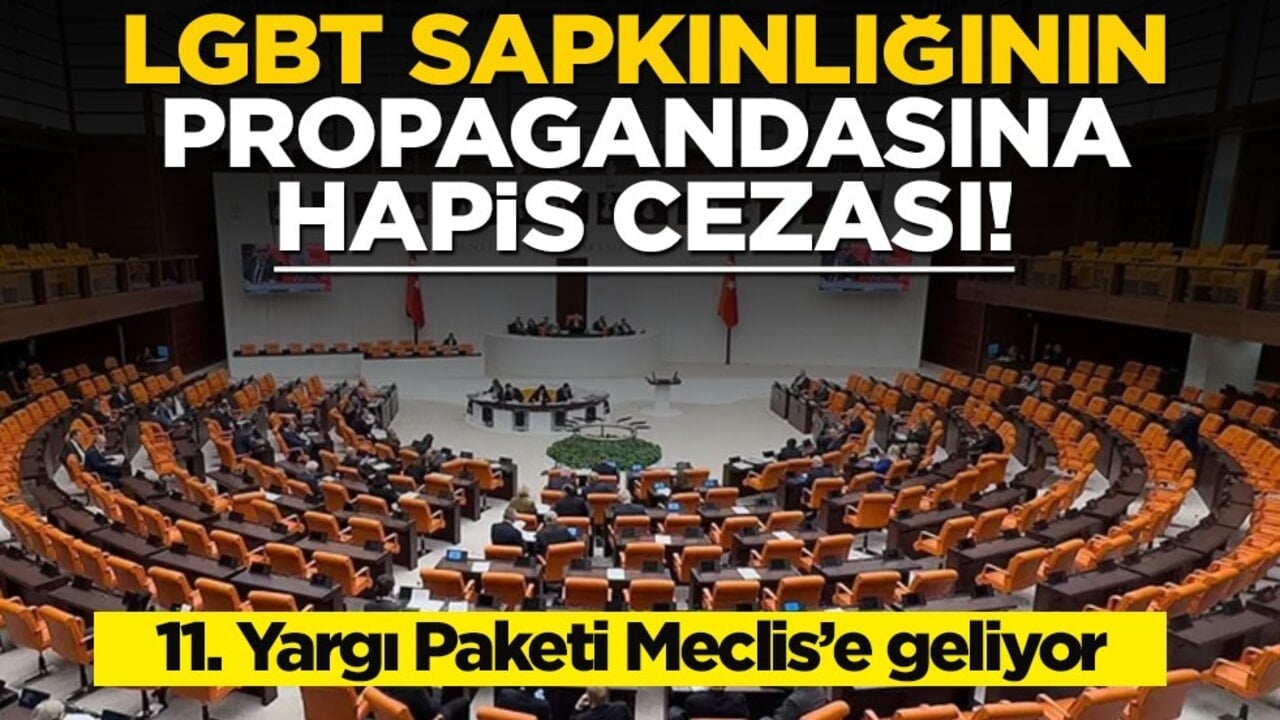 LGBT propagandasına hapis cezası! AK Parti yargı paketini Meclis’e getiriyor