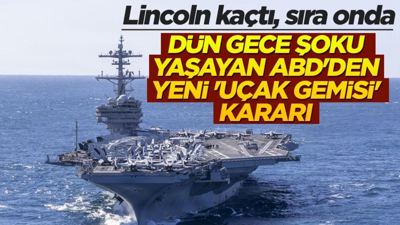 Lincoln kaçtı, sıra onda! Dün gece şoku yaşayan ABD'den yeni 'uçak gemisi' kararı