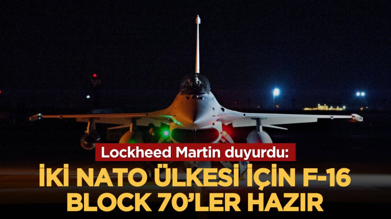 Lockheed Martin duyurdu: İki NATO ülkesi için F-16 Block 70’ler hazır