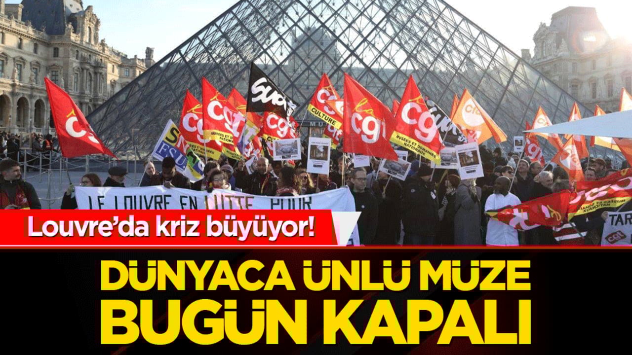 Louvre’da kriz büyüyor! Dünyaca ünlü müze bugün kapalı