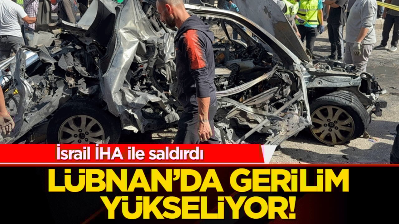 Lübnan’da gerilim yükseliyor! İsrail İHA ile saldırdı